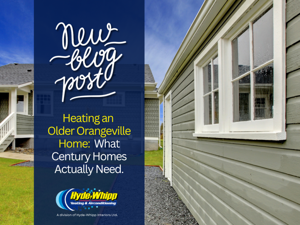 Heating an Older Orangeville Home